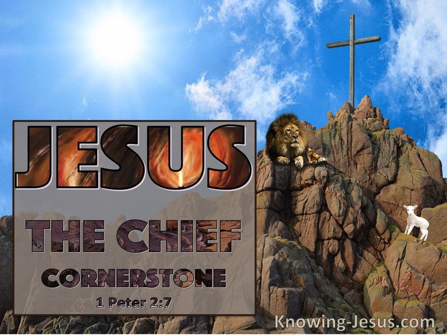 1 Peter 2:7  Jesus The Chief Corner Stone (blue)
